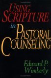 Using Scripture in Pastoral Counseling 1994 9780687002511 Front Cover