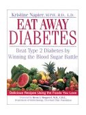 Eat Away Diabetes Beat Type 2 Diabetes by Winning the Blood-Sugar Battle 2002 9780735202511 Front Cover