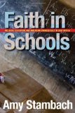 Faith in Schools Religion, Education, and American Evangelicals in East Africa cover art