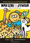 Animals, Animals, Animals! Mad Libs Junior World's Greatest Word Game 2004 9780843109511 Front Cover