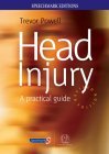 Head Injury: A Practical Guide 2nd 9780863884511 Front Cover