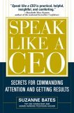 Speak Like a CEO: Secrets for Commanding Attention and Getting Results Secrets for Communicating Attention and Getting Results cover art