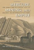 Mercury, Mining, and Empire The Human and Ecological Cost of Colonial Silver Mining in the Andes cover art
