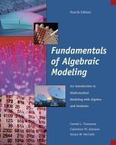 Fundamentals of Algebraic Modeling An Introduction to Mathematical Modeling with Algebra and Statistics 4th 9780534404512 Front Cover