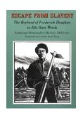 Escape from Slavery: the Boyhood of Frederick Douglass in His Own Words : The Boyhood of Frederick Douglass in His Own Words  9780679846512 Front Cover