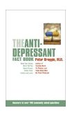 Antidepressant Fact Book What Your Doctor Won't Tell You about Prozac, Zoloft, Paxil, Celexa, and Luvox cover art