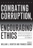 Combating Corruption, Encouraging Ethics A Practical Guide to Management Ethics