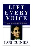 Lift Every Voice Turning a Civil Rights Setback into a New Vision of Social Justice 2003 9780743253512 Front Cover