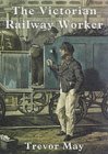 Victorian Railway Worker 2008 9780747804512 Front Cover