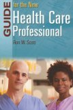 Guide for the New Health Care Professional  cover art