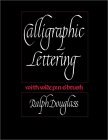 Calligraphic Lettering with Wide Pen and Brush Third Edition cover art