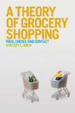 Theory of Grocery Shopping Food, Choice and Conflict cover art