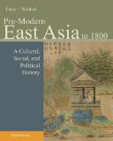 Pre-Modern East Asia : a Cultural, Social, and Political History, Volume I: To 1800 