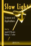 Slow Light Science and Applications 2008 9781420061512 Front Cover