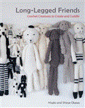 Long-Legged Friends Crochet Creatures to Create and Cuddle 2012 9781449417512 Front Cover
