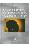 Swallowing Intervention in Oncology 2nd 1998 9781565937512 Front Cover