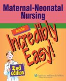 Maternal-Neonatal Nursing Made Incredibly Easy! 2nd 9781582556512 Front Cover