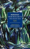 Memories: From Moscow to the Black Sea  9781590179512 Front Cover