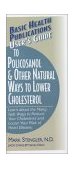 User's Guide to Policosanol and Other Natural Ways to Lower Cholesterol Learn about the Many Safe Ways to Reduce Your Cholesterol and Lower Your Risk of Heart Disease 2003 9781591200512 Front Cover