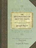 Beginning of Better Days Divine Instruction to Women from the Prophet Joseph Smith  9781606418512 Front Cover