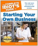 Complete Idiot's Guide to Starting Your Own Business, 6th Edition  cover art
