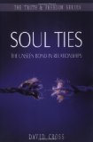 Soul Ties The unseen bond in Relationships 2006 9781852404512 Front Cover