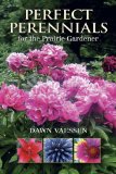 Perfect Perennials for the Prairie Gardener 2011 9781897252512 Front Cover