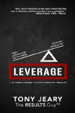 Leverage High Leverage Activities = the Right RESULTS Faster! 2014 9781940262512 Front Cover
