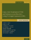 Concurrent Treatment of PTSD and Substance Use Disorders Using Prolonged Exposure (COPE) Patient Workbook  9780199334513 Front Cover