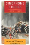 Sinophone Studies A Critical Reader  9780231157513 Front Cover