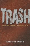 Trash African Cinema from Below 2013 9780253007513 Front Cover