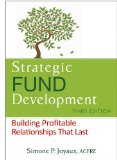 Strategic Fund Development, + WebSite Building Profitable Relationships That Last