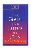 Gospel and Letters of John Interpreting Biblical Texts Series