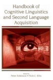 Handbook of Cognitive Linguistics and Second Language Acquisition 2008 9780805853513 Front Cover
