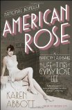 American Rose A Nation Laid Bare: the Life and Times of Gypsy Rose Lee cover art