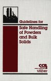 Guidelines for Safe Handling of Powders and Bulk Solids  9780816909513 Front Cover