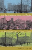 Environment and the People in American Cities, 1600s-1900s Disorder, Inequality, and Social Change