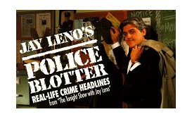 Jay Leno's Police Blotter Real-Life Crime Headlines from "The Tonight Show with Jay Leno"  9780836217513 Front Cover