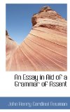 Essay in Aid of a Grammar of Assent 2009 9781116118513 Front Cover