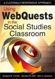 Using WebQuests in the Social Studies Classroom A Culturally Responsive Approach cover art