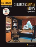 Hal Leonard Recording Method Book 4: Sequencing Samples and Loops  cover art