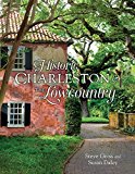 Historic Charleston and the Lowcountry  9781423638513 Front Cover