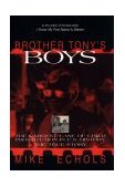 Brother Tony's Boys The Largest Case of Child Prostitution in U. S. History: A True Story 1996 9781573920513 Front Cover