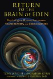 Return to the Brain of Eden Restoring the Connection Between Neurochemistry and Consciousness 3rd 2014 9781620552513 Front Cover