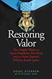 Restoring Valor One Couple?s Mission to Expose Fraudulent War Heroes and Protect America?s Military Awards System 2014 9781626365513 Front Cover