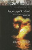 Reportage Scotland History in the Making 2nd 2005 9781842820513 Front Cover
