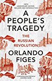 People's Tragedy The Russian Revolution 1891-1924 - Centenary Edition with New Introduction 100th 9781847924513 Front Cover