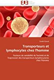 Transporteurs et Lymphocytes Chez L'Homme 2011 9786131570513 Front Cover