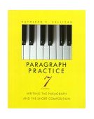 Paragraph Practice Writing the Paragraph and the Short Composition 7th 9780024183514 Front Cover