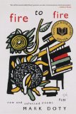 Fire to Fire New and Selected Poems: a National Book Award Winner cover art